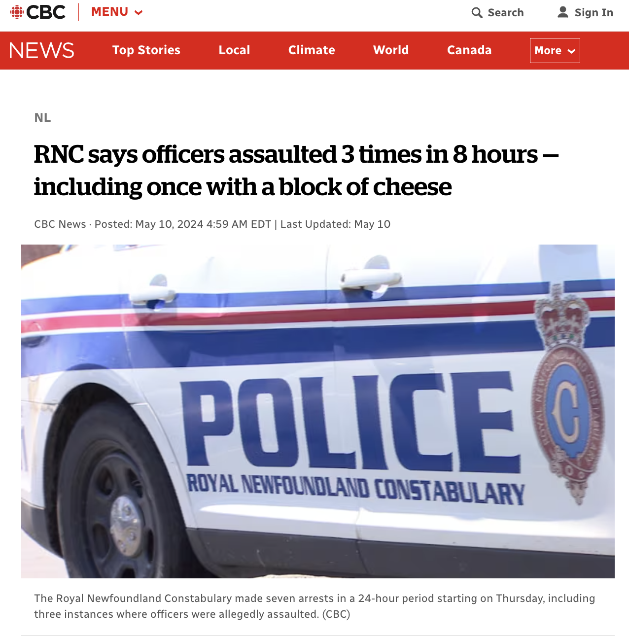 emergency - Menu QSearch News Top Stories Local Climate World Canada More Nl Rnc says officers assaulted 3 times in 8 hours including once with a block of cheese Cbc News Posted Edt | Last Updated May 10 Sign In Police C Royal Newfoundland Constabulary Th